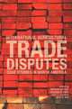 International Agriculture Trade Disputes: Case Studies In North America, 