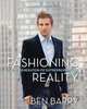Fashioning Reality: A New Generation of Entrepreneurship, Ben Barry 