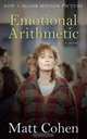 Emotional Arithmetic, Matt Cohen 