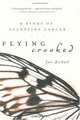 Flying Crooked : A Story of Accepting Cancer, Jan Michael 