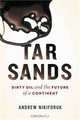 Tar Sands: Dirty Oil and the Future of a Continent, Andrew Nikiforuk 