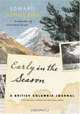 Early in the Season: A British Columbia Journal, Edward Hoagland 