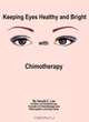 Keeping Eyes Healthy and Bright With Chimotherapy, Harold C. Lee 