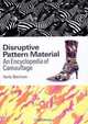 Disruptive Pattern Material: An Encyclopedia Of Camouflage, Hardy Blechman 