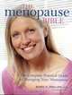 The Menopause Bible: The Complete Practical Guide to Managing Your Menopause, Robin N. Phillips 