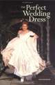 The Perfect Wedding Dress, Philip Delamore 