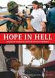 Hope in Hell: Inside the World of Doctors Without Borders, Dan Bortolotti 