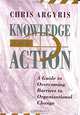 Knowledge for Action: A Guide to Overcoming Barriers to Organizational Change, Chris Argyris 