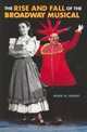 The Rise And Fall of the Broadway Musical, Mark Grant 