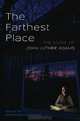The Farthest Place: The Music of John Luther Adams, 