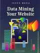 Data Mining Your Website, Jesus Mena 