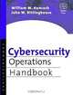 Cybersecurity Operations Handbook, John W., Ph.D. Rittinghouse, William M., Ph.D. Hancock, Bill Hancock 