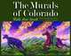 The Murals of Colorado: Walls That Speak, Mary Motian-Meadows, Georgia Garnsey 