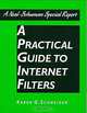 A Practical Guide to Internet Filters (A Neal-Schuman Special Report), Karen G. Schneider 