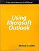 Using Microsoft Outlook: A How-To-Do-It Manual and Cd-Rom Tutorial (HOW TO DO IT MANUALS FOR LIBRARIANS), Michael P. Sauers 