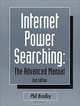 Internet Power Searching: The Advanced Manual, Phil Bradley 