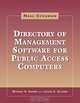 The Neal-Schuman Directory of Management Software for Public Access Computers, Michael P. Sauers, Louise E. Alcorn 