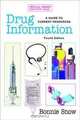 Drug Information: A Guide to Current Resources, Third Edition (Medical Library Association Guides) (Medical Library Association Guides), Bonnie Snow 
