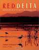 Red Delta: Fighting for Life at the End of the Colorado River, Charles Bergman 