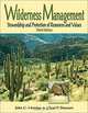 Wilderness Management: Stewardship and Protection of Resources and Values, John C. Hendee, Chad P. Dawson 