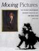 Moving Pictures: American Art and Early Film 1880-1910, Nancy Mowll Mathews 