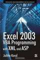Excel 2003 VBA Programming with XML and ASP, Julitta Korol 