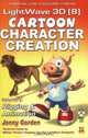 LightWave 3D 8 Cartoon Character Creation, Volume 2: Rigging & Animation, Jonny Gorden 