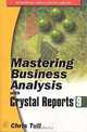 Mastering Business Analysis With Crystal Reports (Wordware Applications Library), Chris Tull 