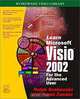 Learn Microsoft Visio 2002 for the Advanced User, Ralph Grabowski, Frank Zander 