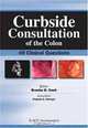 Curbside Consultation of the Colon: 49 Clinical Questions (Curbside Consultation in Gastroenterology), 