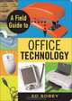 A Field Guide to Office Technology, Ed Sobey 