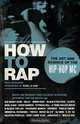 How to Rap: The Art and Science of the Hip-Hop MC, Paul Edwards 