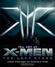 The Art of X-Men: The Last Stand: From Concept to Feature Film (Newmarket Pictorial Moviebooks), 