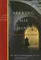 Seeking His Mind: 40 Meetings With Christ (A Voice from the Monastery), M. Basil Pennington 