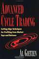 Advanced Cycle Trading: Cutting Edge Techniques for Profiting from Market Tops and Bottoms, Al Gietzen 