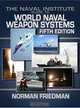 Naval Institute Guide to World Naval Weapon Systems, Norman Friedman 