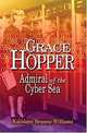 Grace Hopper: Admiral Of The Cyber Sea (Library of Naval Biography), Kathleen Broome Williams 