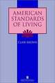 American Standards of Living 1918-1988, Clair Brown 