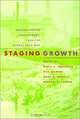 Staging Growth: Modernization, Development, and the Global Cold War, David C. Engerman, Nils Gilman, Mark H. Haefele, Michael E. Latham 