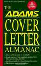 Adams Cover Letter Almanac (Adams Cover Letter Almanac, 1st Ed), Robert L. Adams, Adams Media Corporation 