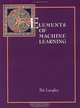 Elements of Machine Learning (Morgan Kaufmann Series in Machine Learning), Pat Langley, Michael B. Morgan 