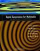 Digital Compression for Multimedia : Principles & Standards (Morgan Kaufmann Series in Multimedia Information and Systems), Jerry D. Gibson, Toby Berger 