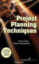 Project Planning Techniques, Parviz F. Rad, Vittal S. Anantatmula 