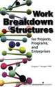 Work Breakdown Structures for Projects, Programs, and Enterprises, Gregory T. Haugan 