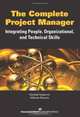 The Complete Project Manager: Integrating People, Organizational, and Technical Skills, Randall Englund and Alfonso Bucero 