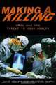 Making a Killing: Hmos and the Threat to Your Health, Jamie Court 