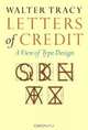 Letters of Credit: A View of Type Design, Walter Tracy 