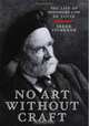 No Art Without Craft: The Life Of Theodore Low De Vinne, Printer, Irene Tichenor 