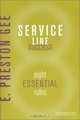 Service Line Success: Eight Essential Rules, E. Preston Gee 