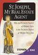 St. Joseph, My Real Estate Agent: Patron Saint of Home Life and Home Selling, Stephen J. Binz 